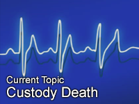 In Custody Death and Restraint Asphyxiation